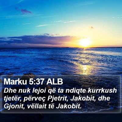 Marku 5:37 ALB Bible Verse Image