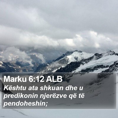 Marku 6:12 ALB Bible Verse Image