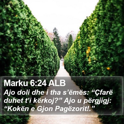 Marku 6:24 ALB Bible Verse Image