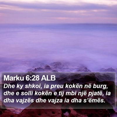 Marku 6:28 ALB Bible Verse Image