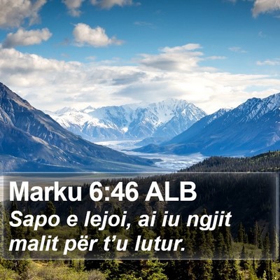 Marku 6:46 ALB Bible Verse Image