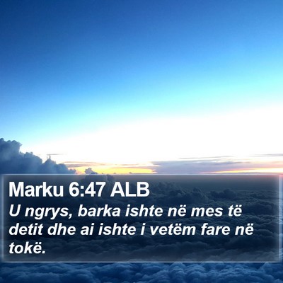 Marku 6:47 ALB Bible Verse Image