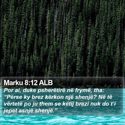 Marku 8:12 ALB Bible Verse Image
