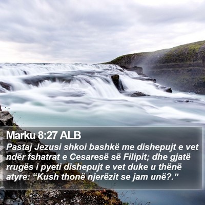 Marku 8:27 ALB Bible Verse Image