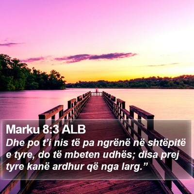 Marku 8:3 ALB Bible Verse Image