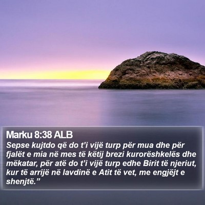 Marku 8:38 ALB Bible Verse Image
