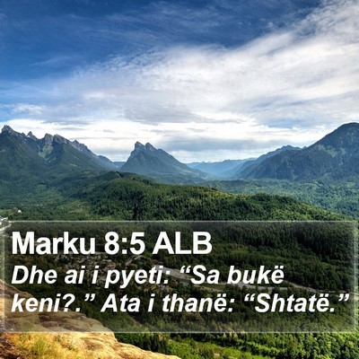 Marku 8:5 ALB Bible Verse Image