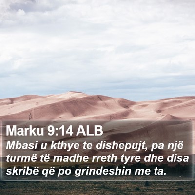 Marku 9:14 ALB Bible Verse Image