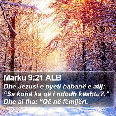 Marku 9:21 ALB Bible Verse Image