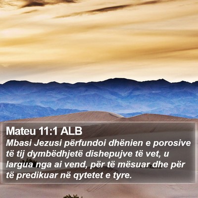Mateu 11:1 ALB Bible Verse Image
