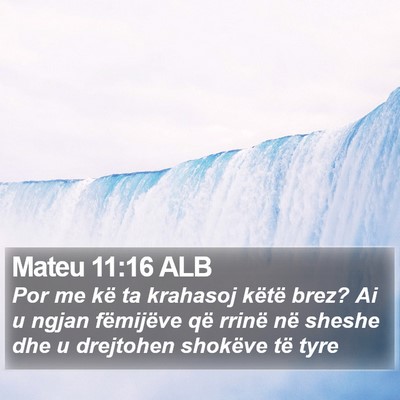Mateu 11:16 ALB Bible Verse Image