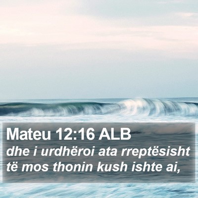 Mateu 12:16 ALB Bible Verse Image