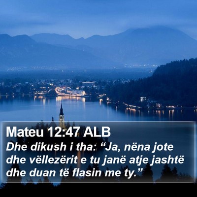Mateu 12:47 ALB Bible Verse Image