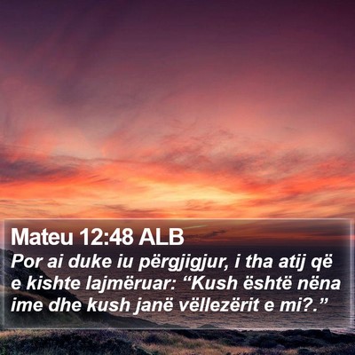 Mateu 12:48 ALB Bible Verse Image