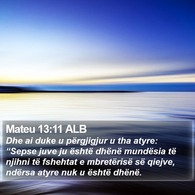 Mateu 13:11 ALB Bible Verse Image