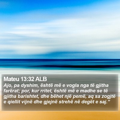Mateu 13:32 ALB Bible Verse Image