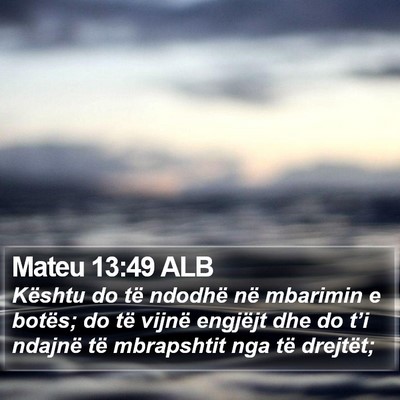 Mateu 13:49 ALB Bible Verse Image