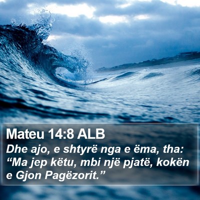 Mateu 14:8 ALB Bible Verse Image