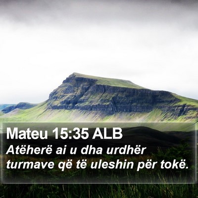Mateu 15:35 ALB Bible Verse Image