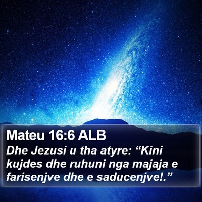Mateu 16:6 ALB Bible Verse Image