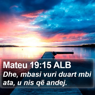 Mateu 19:15 ALB Bible Verse Image