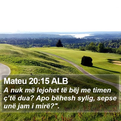 Mateu 20:15 ALB Bible Verse Image