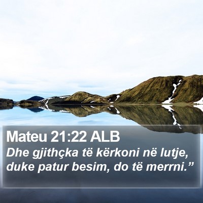 Mateu 21:22 ALB Bible Verse Image