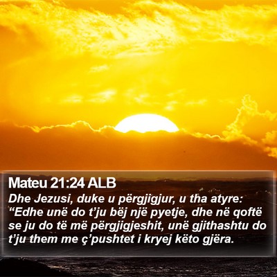 Mateu 21:24 ALB Bible Verse Image