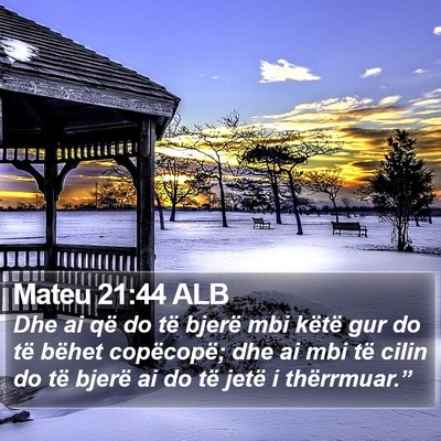 Mateu 21:44 ALB Bible Verse Image