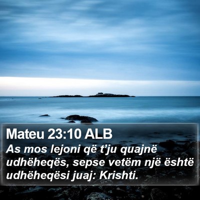 Mateu 23:10 ALB Bible Verse Image