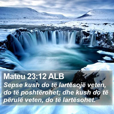 Mateu 23:12 ALB Bible Verse Image