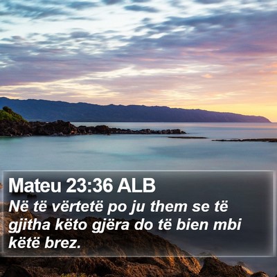 Mateu 23:36 ALB Bible Verse Image