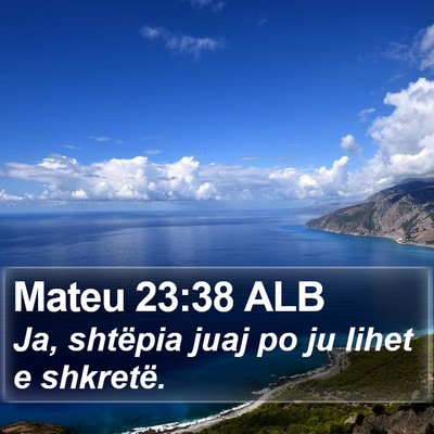 Mateu 23:38 ALB Bible Verse Image