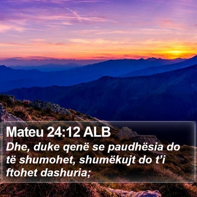 Mateu 24:12 ALB Bible Verse Image