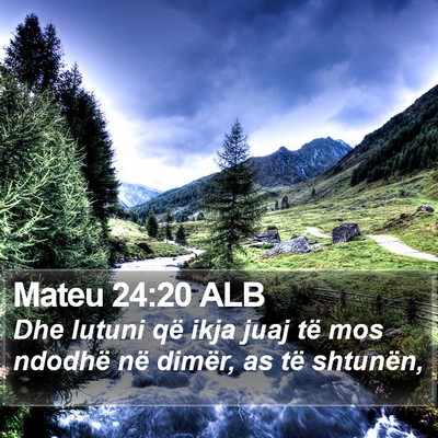 Mateu 24:20 ALB Bible Verse Image