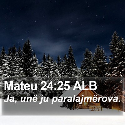 Mateu 24:25 ALB Bible Verse Image