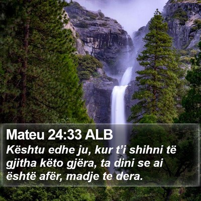 Mateu 24:33 ALB Bible Verse Image