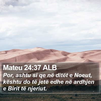 Mateu 24:37 ALB Bible Verse Image