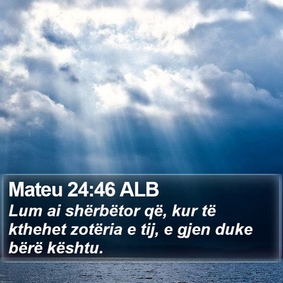 Mateu 24:46 ALB Bible Verse Image