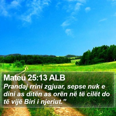 Mateu 25:13 ALB Bible Verse Image