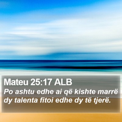 Mateu 25:17 ALB Bible Verse Image