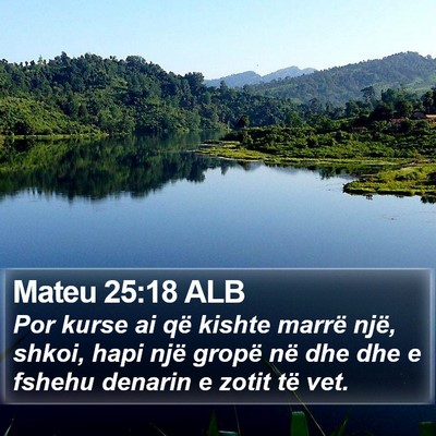 Mateu 25:18 ALB Bible Verse Image