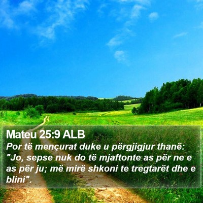 Mateu 25:9 ALB Bible Verse Image