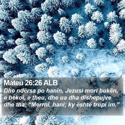 Mateu 26:26 ALB Bible Verse Image