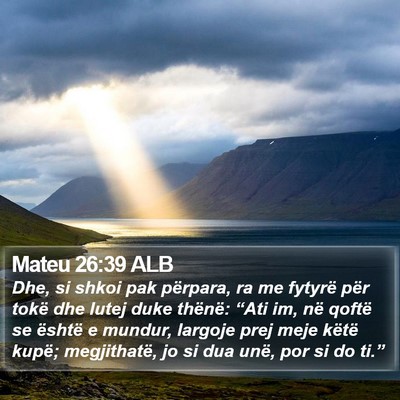 Mateu 26:39 ALB Bible Verse Image