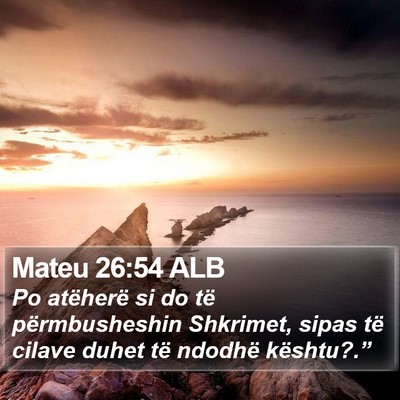 Mateu 26:54 ALB Bible Verse Image