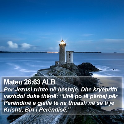 Mateu 26:63 ALB Bible Verse Image