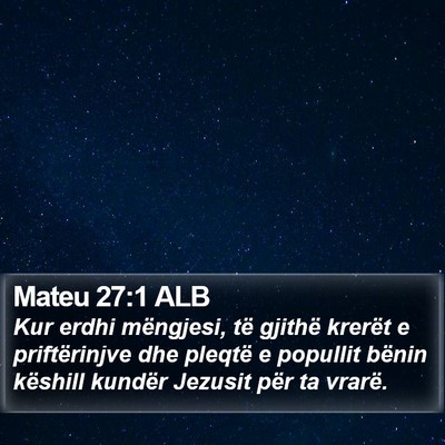 Mateu 27:1 ALB Bible Verse Image