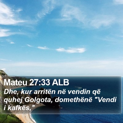 Mateu 27:33 ALB Bible Verse Image