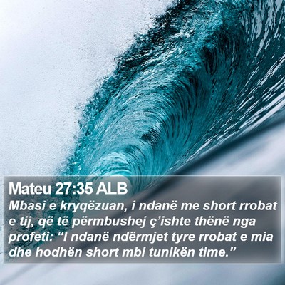 Mateu 27:35 ALB Bible Verse Image